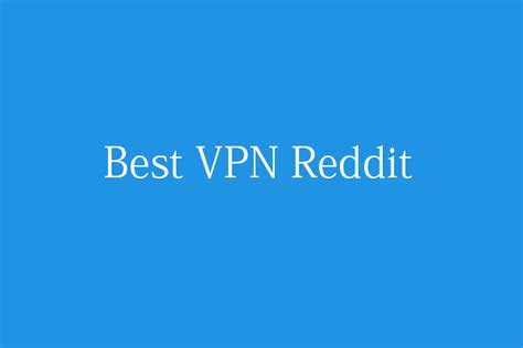 Reddit Best Free Vpn